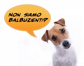 Non siamo balbuzienti? Non siamo balbuzienti?